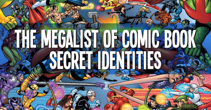 The Megalist of Comic Book Secret Identities